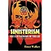 Sinisterism: Secular Religion of the Lie (Revised and Updated Edition)