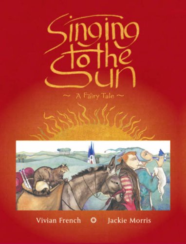 City Travel Guides Discounted  Books : Singing to the Sun: A Fairy Tale