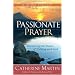 Passionate Prayer: Discovering the Power of Talking with God