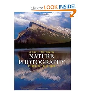 John Shaw's Nature Photography Field Guide