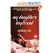 My Daughter's Boyfriend: A Novel