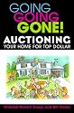 Going Going Gone! Auctioning Your Home for Top Dollar