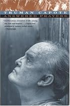 Answered Prayers: The Unfinished Novel