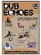 Dub Echoes [DVD]