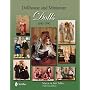 Dollhouse & Miniature Dolls, 1840-1990