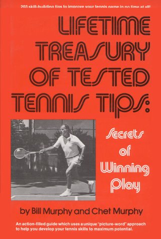 lifetime treasury of tested tennis tips secrets of winning play