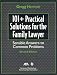 101+ Practical Solutions for the Family Lawyer, 2nd Edition