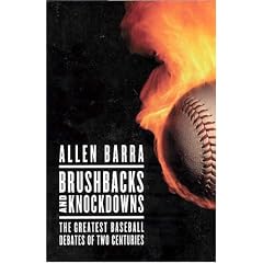 Brushbacks and Knockdowns: The Greatest Baseball Debates of Two Centuries