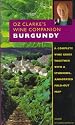 Oz Clarke's Wine Companion: Burgundy Guide : Fold Out Map (Oz Clarke's Wine Companions)