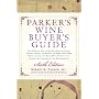 Parker'S Wine Buyer'S Guide 6th Tpb (Parker's Wine Buyer's Guide)