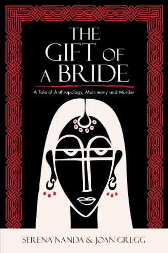 The Gift of a Bride: A Tale of Anthropology, Matrimony and Murder