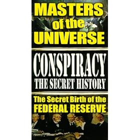 Conspiracy The Secret History, Vol. 1 -  Masters of the Universe: The Secret Birth of The Federal Reserve [VHS]