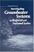 Investigating Groundwater Systems on Regional and National Scales