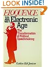 Eloquence in an Electronic Age: The Transformation of Political Speechmaking