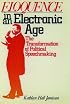 Eloquence in an Electronic Age: The Transformation of Political Speechmaking