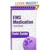 EMS Medication Field Guide, Fourth Edition