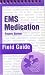 Book EMS Medication Field Guide, Fourth Edition