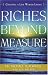 Riches Beyond Measure: Creating A Life Worth Living