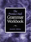 The Prentice Hall Grammar Workbook
