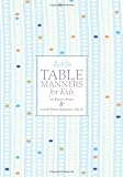 Emily Posts Table Manners for Kids