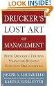 Drucker's Lost Art of Management: Peter Drucker's Timeless Vision for Building Effective Organizations