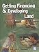 Getting Financing & Developing Land