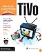 How to Do Everything with Your TiVo (How to Do Everything)
