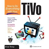 How to Do Everything with Your TiVo (How to Do Everything)