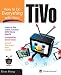How to Do Everything with Your TiVo (How to Do Everything)