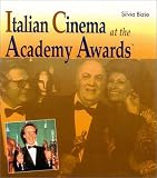 Cinema Italian Style: Italians at the Academy Awards (Cinema Series (Rome, Italy).)