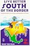 Live Better South of the Border