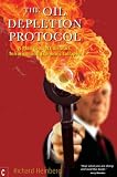 The Oil Depletion Protocol: A Plan to Avert Oil Wars, Terrorism and Economic Collapse