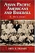 Books : Asian Pacific Americans and Baseball: A History