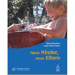 Neue Kinder, neue Eltern. Die Kunst spielerischer Elternschaft und die Intelligenz des Spiels
