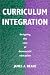 Curriculum Integration: Designing the Core of Democratic Education