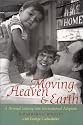 Moving Heaven & Earth: A Personal Journey into International Adoption