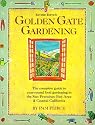 Golden Gate Gardening: Year-Round Food Gardening in the San Francisco Bay Area and Coastal California