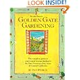 Golden Gate Gardening: Year-Round Food Gardening in the San Francisco Bay Area and Coastal California by Pam Peirce