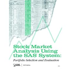 Stock Market Analysis Using the SAS System: Portfolio Selection and Evaluation