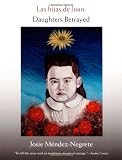 Las hijas de Juan: Daughters Betrayed (Latin America Otherwise)