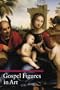 Gospel Figures in Art (Guide to Imagery Series)