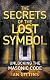 The Secrets of the Lost Symbol: Unlocking the Masonic Code