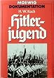 Hitlerjugend. ( Moewig Dokumentation).