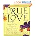 True Love: How to Make Your Relationship Sweeter, Deeper and More Passionate