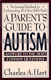 : A Parent'S Guide To Autism: A Parents Guide To Autism