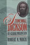 Stonewall Jackson at Cedar Mountain