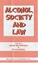 Alcohol, Society And Law Alcohol, Society And Law