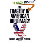 The Tragedy of American Diplomacy by  William Appleman Williams