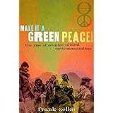 make it a green peace the rise of countercultural environmentalism