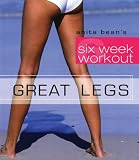 Great Legs (Anita Bean's Six Week Workout)
